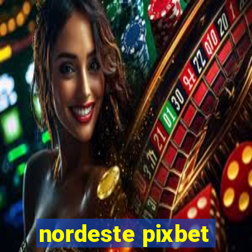 nordeste pixbet